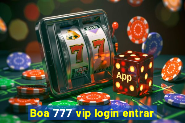 Boa 777 vip login entrar